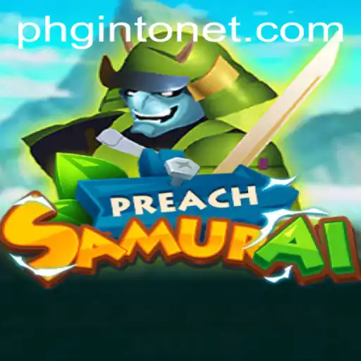 Exploring the Dynamic World of PreachSamurai: A Detailed Guide to the Game